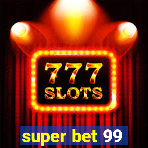 super bet 99